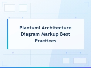 Plantuml Architecture Diagram Best Practices and Markup Guidelines