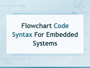 Flowchart Code Syntax for Embedded Systems Development Guide
