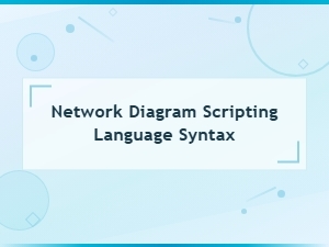 Network Diagram Scripting Language Syntax