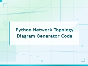Python Network Topology Diagram Generator Code