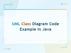 Uml Class Diagram Example with Java Code